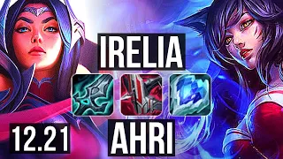 IRELIA vs AHRI (MID) | 6 solo kills, 1000+ games, Legendary, 900K mastery | KR Master | 12.21