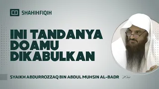 Ini Tandanya Doamu Dikabulkan - Syaikh Abdurrozzaq bin Abdul Muhsin Al-Badr #nasehatulama
