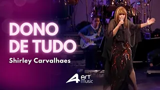 Shirley Carvalhaes - Dono de Tudo  (Ao Vivo)