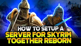 How to start a Skyrim Together Reborn server, with MODS!