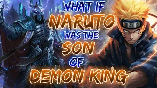 What If Naruto Was The Son Of Demon King