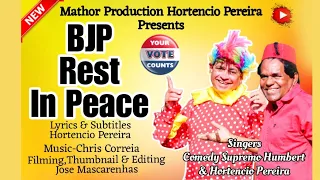 New konkani Political Song 2024 | BJP Rest In Peace | Comedy Supremo Humbert/Hortencio Pereira