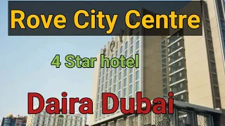 Rove City centre Daira ||3 star Hotel in Dubai ||Hotel's review