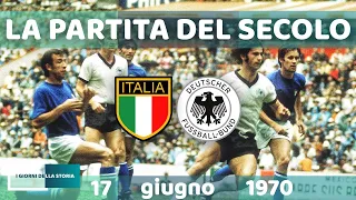 17 giugno 1970 | LA PARTITA DEL SECOLO