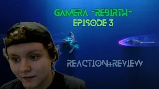 GAMERA -REBIRTH- Episode 3 Reaction and Review
