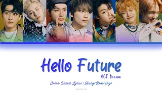 NCT Dream - Hello Future | Han/Rom/Eng Color Coded Lyrics