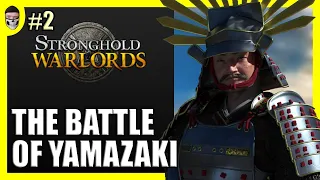 Stronghold Warlords - 02 The Battle of Yamazaki (2024 Gameplay with Relaxing Commentary)