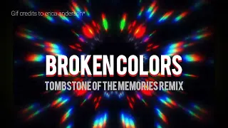 Broken Colors (Tombstone Of The Memories Remix) - By Zielo + Erik Eriks, F2SG, Joe Barbs Joebertson