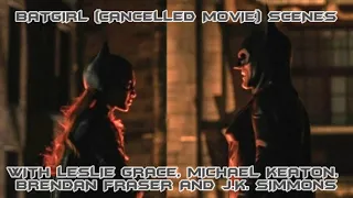 BATGIRL (cancelled movie) scenes with: LESLIE GRACE, MICHAEL KEATON, J.K. SIMMONS and BRENDAN FRASER