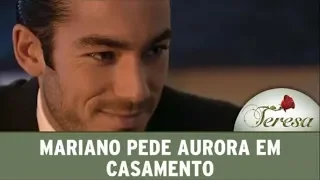 Mariano pede Aurora em Casamento | Teresa