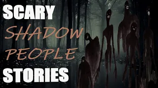 TRUE Shadow People HORROR Stories