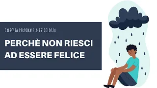 PERCHÈ NON RIESCO AD ESSERE FELICE: come essere felici attraverso la gratitudine