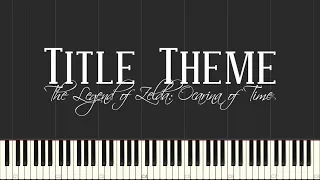 Title Theme - The Legend of Zelda: Ocarina of Time (Piano Tutorial)