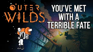 Outer Wilds "You've Met a Terrible Fate" Achievement Trophy Guide