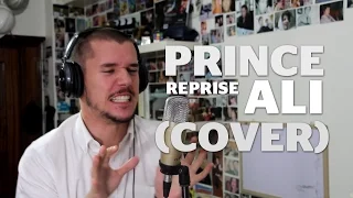 Prince Ali - Reprise - Aladdin (Cover)