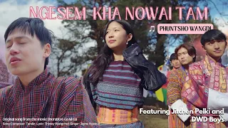 Ngesem Nowai Tam REPRISE by Phuntsho Wangdi | Dorji Ngatsho | Bhutanese Song Music Video