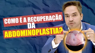 COMO E A RECUPERACAO DA ABDOMINOPLASTIA I Cirurgia Plástica