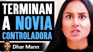 Terminan A NOVIA CONTROLADORA | Dhar Mann