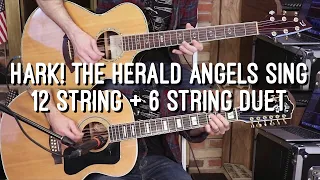 Hark! The Herald Angels Sing 12 String Guitar Duet (Instrumental)