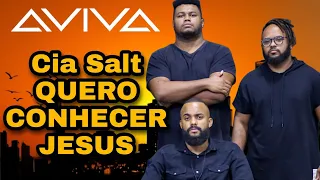 CIA SALT - QUERO CONHECER JESUS REMIX 2022 (AVIVA 15)