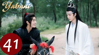 Yabani 41 (Xiao Zhan, Wang Yi Bo, Zoey Meng) | 陈情令 The Untamed