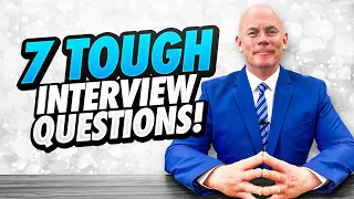TOP 7 HARDEST INTERVIEW QUESTIONS (Including Job Interview Tips, And BRILLIANT EXAMPLE ANSWERS!)