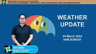 Public Weather Forecast issued at 4AM | March 24, 2024 - Sunday