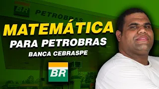 Matemática para Petrobras - Banca Cebraspe