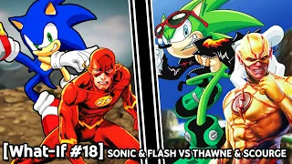 [What-If #18] Sonic & Flash VS Scourge & Thawne | Part 2
