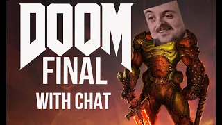 Forsen plays Doom Eternal - Final (With Chat)