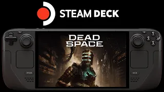Dead Space Steam Deck | SteamOS 3.6