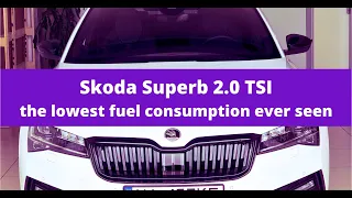 Skoda Superb 2.0 tsi fuel consumption