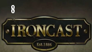 Ironcast - Part 8 - The Grand Duel