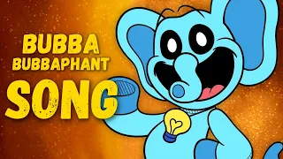 BUBBA BUBBAPHANT SONG - Poppy Playtime: Chapter 3 (Smiling Critters)