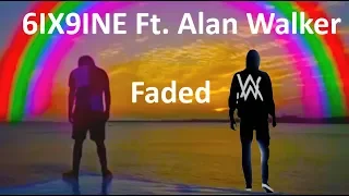 6ix9ine ft. Alan Walker - Faded