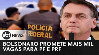 Poder Expresso: Bolsonaro promete mais mil vagas para PF e PRF