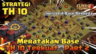 Meratakan Base TH 10 Terkuat! Part 2 | COC Indonesia