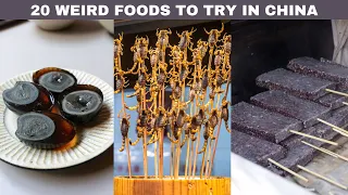 20 Weird Food Items to try out in China