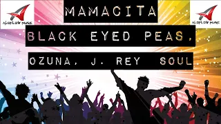 Black Eyed Peas, Ozuna, J. Rey Soul - MAMACITA (Letra / Lyrics /  Translate)