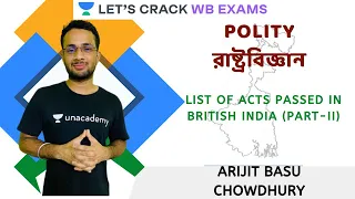 List of Acts Passed in British India (Part-II) | Indian Polity | Arijit Basu Chowdhury