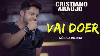 Cristiano Araújo - Vai Doer /Música Inédita (2016)