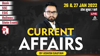 26 & 27 January | Current Affairs 2022 | Current Affairs Today | Current Affairs by Ashish Gautam