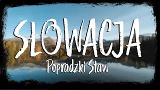 SŁOWACJA | Wycieczka pod Popradzki Staw