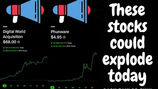 Watch this stock today | This stock will explode | DWAC stock will explode | PHUN stock will explode