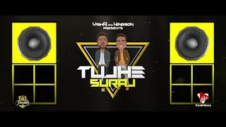 Tujhe Suraj x Raymond R x Rakesh Yankaran x Remix x VishR x Dj Kingson(Free Download)