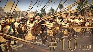 Total War: Rome II - Egypt Campaign - Episode 10