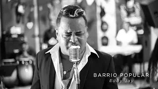 Barrio Popular  -  Eddy Jay  | Video Oficial