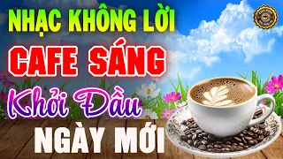 Nhạc Không Lời Buổi Sáng Khởi Đầu Ngày Mới ➤Hòa Tấu Guitar Cổ Điển, Nhạc Cho Phòng Trà, Quán Cafe