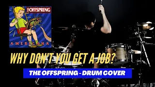 Why don't you get a job? THE OFFSPRING DRUM COVER