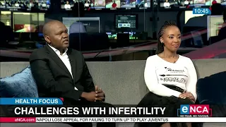 Health and Science Focus | Challenges with infertility | 11 October 2020